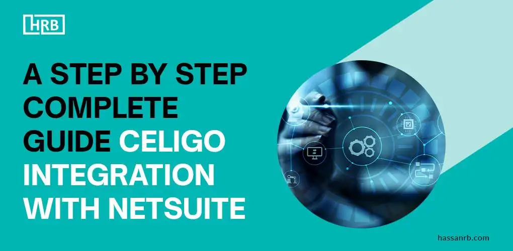 Celigo Integration NetSuite: A Comprehensive Guide